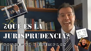 ¿QUÉ ES LA JURISPRUDENCIA CONCEPTO Y EJEMPLOS [upl. by Melloney303]