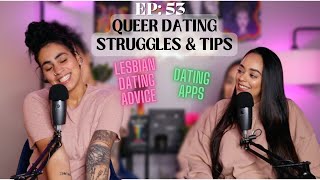 53 Queer Dating Struggles amp Tips [upl. by Paulina]