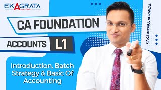 CA Foundation Accounts Intro and Basics of Accounting  Lecture 1  By CA CS Anshul Agrawal [upl. by Nalak977]