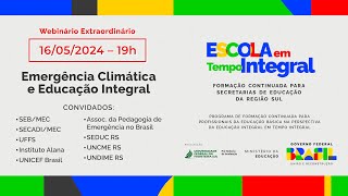 Webinário Extraordinário  Emergência Climática e Educação Integral [upl. by Zosima]