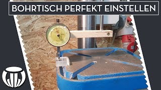 Bohrtisch an der Tischbohrmaschine perfekt einstellen [upl. by Rodrick]