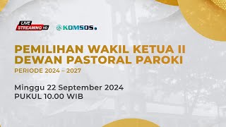 🔴LIVE PEMILIHAN WAKIL KETUA II DEWAN PASTORAL PAROKI ST ANTONIUS PADUA KENDAL PERIODE 2024 – 2027 [upl. by Eniarral]