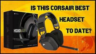 Corsair HS80 MAX  Unboxing Connection amp Initial Impressions [upl. by Todhunter]