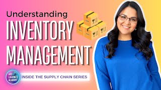 Understanding Inventory Management INSIDE THE SUPPLY CHAIN SERIES Lesson 1 [upl. by Alih]