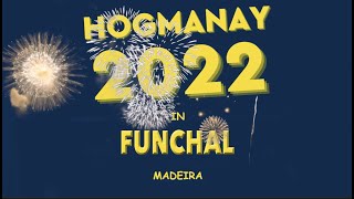 HOGMANAY 2022 IN FUNCHAL [upl. by Eniamrahc733]