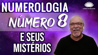 NUMERO 8 DESCUBRA SEUS MISTÉRIOS [upl. by Payson]