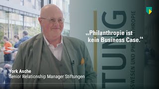 Philanthropie ist Herzensangelegenheit  Bethmann Bank Stiftungsberater York Asche im Interview [upl. by Anagrom]