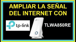 Cómo Configurar el Extensor TPLink TLWA850RE en Modo Repetidor para Ampliar la señal del Internet [upl. by Case999]