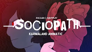 Sociopath  Karmaland Animatic [upl. by Lama]