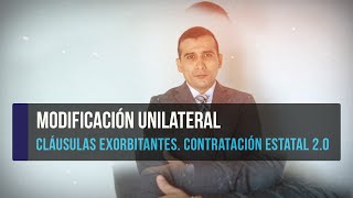 Cláusulas Exorbitantes Contratación Estatal 20  Modificación Unilateral [upl. by Anes]