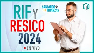 RIF Y RESICO 2024  HABLANDO DE FINANZAS [upl. by Golanka642]