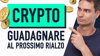 Investire In Criptovalute PER GUADAGNARE nel prossimo rialzo [upl. by Glynis303]