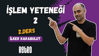 2 İşlem Yeteneği  2  İlker KARABULUT  2025 [upl. by Joela]