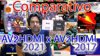 Comparativo AV2HDMI 2021 Vs AV2HDMI 2017 [upl. by Tema851]