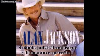 Drive  Alan Jackson Traducida al Español [upl. by Gierk]