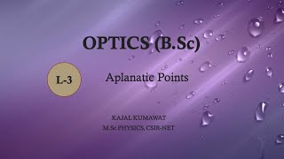 Lecture3 Aplanatic Points [upl. by Alyakcim]