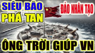 Ông Trời Giúp Việt Nam Siêu Bão Yagi Nhấn Chìm Đảo Nhân Tạo Trung Quốc Ở Biển Đông [upl. by Airad513]