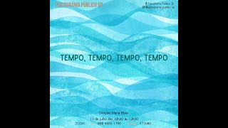 Psicodrama Público Sp “ Tempo tempo tempo tempo” [upl. by Nareht927]