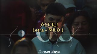 MILO J  Alioli Letralyrics [upl. by Eidnar]