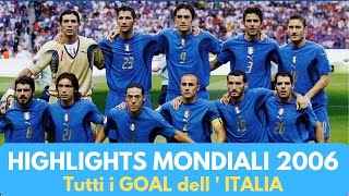 MONDIALE 2006 TUTTI I GOL DELL ITALIA CAMPIONE [upl. by Kittie]