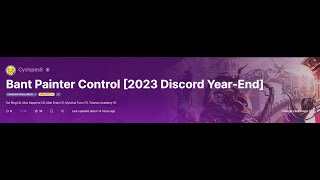 2023 Canadian Highlander Discord Year End Swiss  Bant Painter Control [upl. by Gereron333]