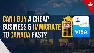 Immigrate to Canada Buy a RiskFree Cheap Business Fast [upl. by Mommy461]