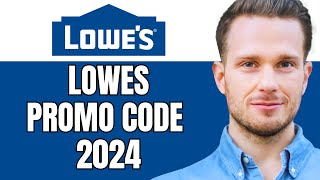 Lowes Promo Code 2024  How To Get Lowes Dress Code  Lowes Discount amp Coupon Code [upl. by Wales]