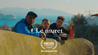 LE MURET  Court métrage finaliste Nikon Film Festival 2022  réalisé par Arnaud Delmarle [upl. by Symon]