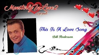 Bill Anderson  This Is A Love Song 1979 [upl. by Tiphany]