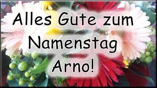 Alles Gute zum Namenstag Arno Glückwünsche [upl. by Bodi]