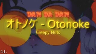 Creepy Nuts  Otonoke Lyrics from DAN DA DAN Opening [upl. by Odlanir]