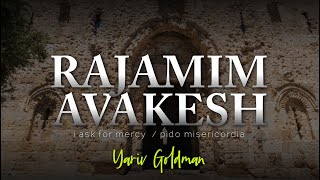 Rachamim Avakesh [upl. by Aynnek]