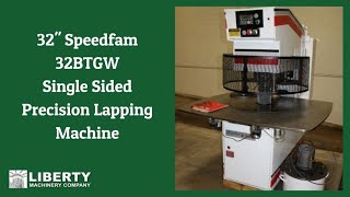 32quot Speedfam 32BTGW Single Sided Precision Lapping Machine  Liberty 38951 [upl. by Akenahc]