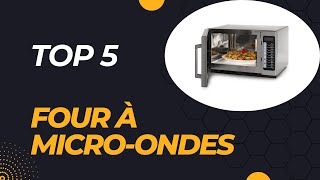 Top 5 Meilleur Four à MicroOndes 2024 [upl. by Hadrian975]