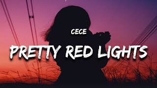 CeCe  Pretty Red LightsLyrics [upl. by Chretien]