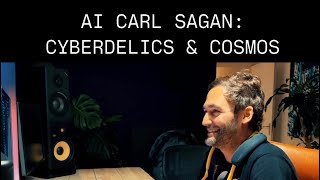 AI Carl Sagan on Cyberdelics and Cosmos [upl. by Novaat863]