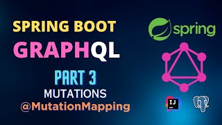 Spring Boot GraphQL Part 3  Mutations in GraphQL and MutationMapping [upl. by Marijn]