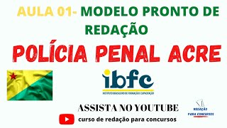 Polícia Penal Acre  Modelo de Redação Pronta Aula 01ppacre policiapenalacre [upl. by Sucramaj]