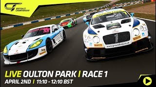 LIVE  British GT 2018  Oulton Park  Race 1 [upl. by Beekman]