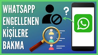 Whatsappta Engellenen Kişilere Nasıl Bakılır [upl. by Ikir969]