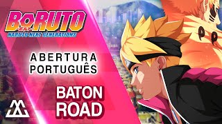 Boruto  Abertura 1 Português  Baton Road [upl. by Airotcivairam]