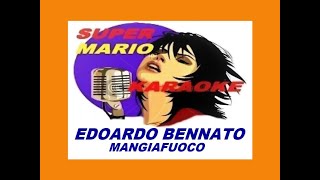 EDOARDO BENNATO  MANGIAFUOCO  KARAOKE [upl. by Durham207]