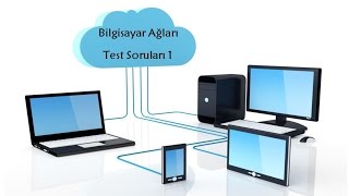 Bilgisayar Ağları Test Soruları 1 [upl. by Marelda]