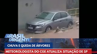 Meteorologista do CGE atualiza situação de SP após forte chuva  Brasil Urgente [upl. by Atinrahc]