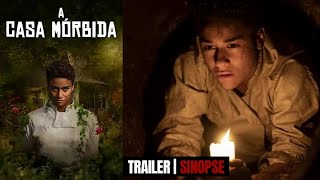 A Casa Mórbida  Trailer Sinopse [upl. by Bum]