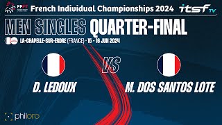 Ledoux vs Dos Santos Lote  Quarter Final  FFFT Individual Championships 2024 Men Singles [upl. by Ainimre]