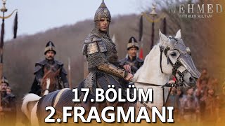 Mehmed Fetihler Sultanı 17 Bölüm 2 Fragmanı [upl. by Nawud]