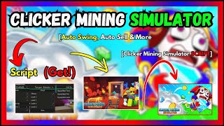 CLICKER MINING SIMULATOR SCRIPT  Free Download and Copy [upl. by Notffilc]