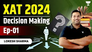 XAT Preparation  XAT Decision Making  EP 01  Lokesh Sharma [upl. by Ecad]