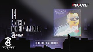 14 Confesión Mariachi  ALZATE  Audio Oficial [upl. by Doi13]